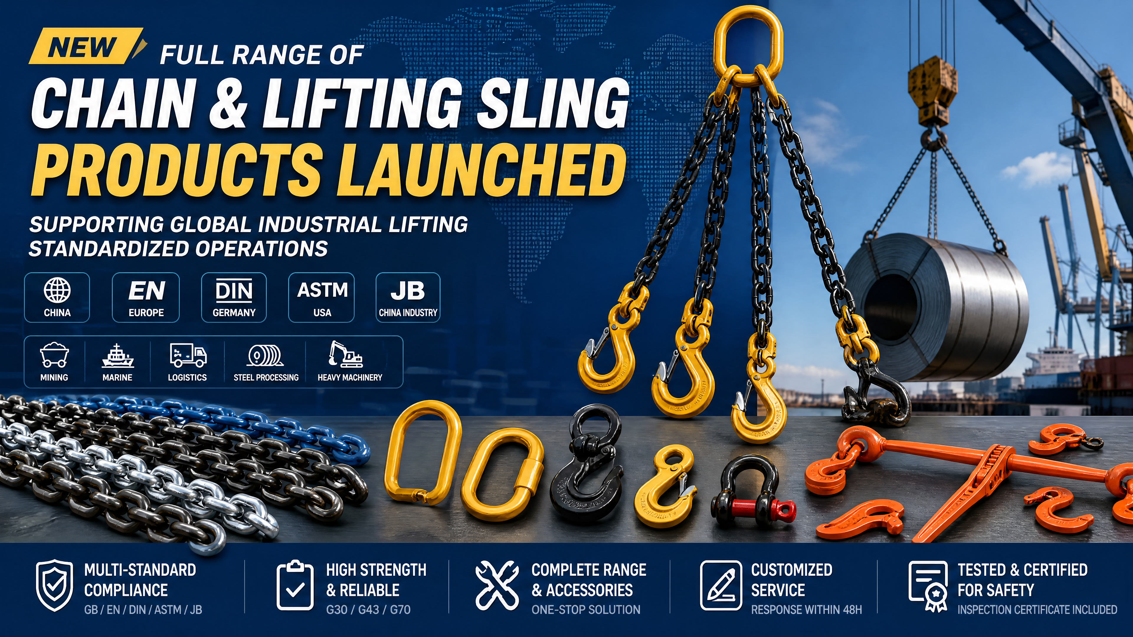 New Full Range of Chain & Lifting Sling Products Launched, Supporting Global Industrial Lifting Standardized Operations